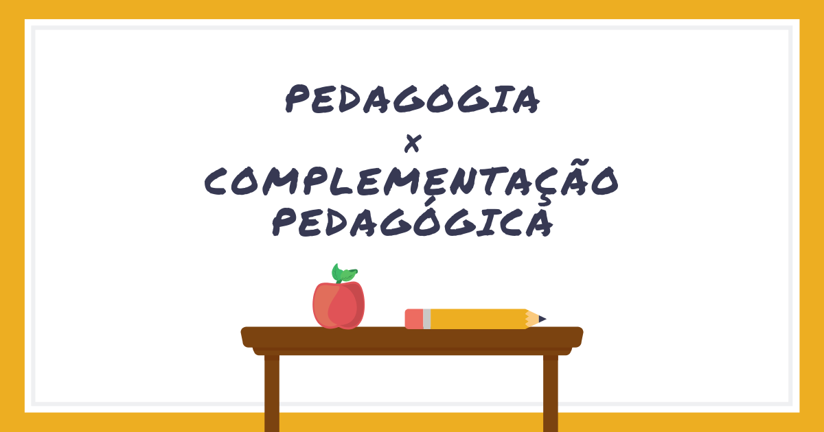 [Pedagogia é a mesma coisa que complementação pedagógica?]
